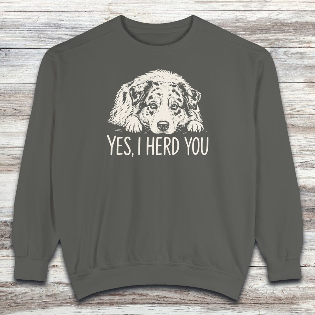 Australian Shepherd Herd You Sweatshirt